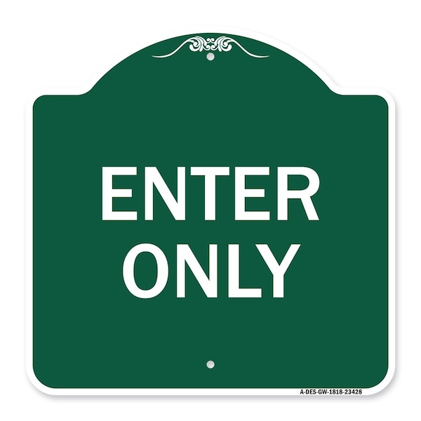 Signmission Designer Series Parking Lot Enter Only, Green & White Aluminum Sign, 18" x 18", GW-1818-23428 A-DES-GW-1818-23428 - main